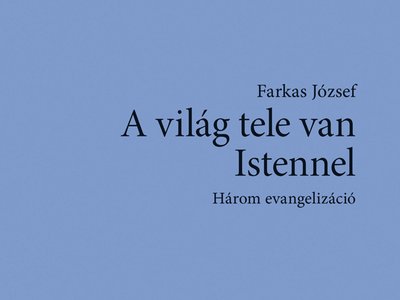 A vilag tele van Istennel borító Fotó: Kálvin Kiadó