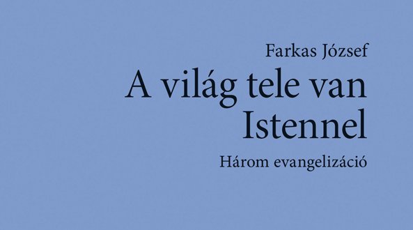 A vilag tele van Istennel borító Fotó: Kálvin Kiadó