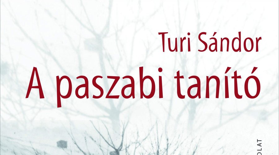 Turi Gábor: Turi Sándor – A paszabi tanító – címlap
